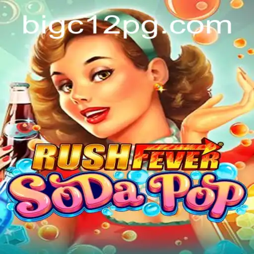 Experience the Thrill of RushFeverSodaPop on BIGC12.com: The Ultimate Platform for Online Slots in Brasil